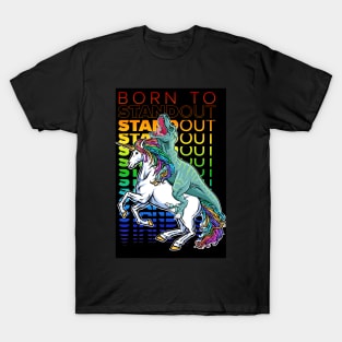 Born to Stand out, LGBT Pride Progress, T-Rex and Unicorn Gay Pride T-Shirt